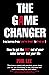 The Game Changer: How To Ge...