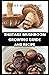 SHIITAKE MUSHROOM GROWING GUIDE AND RECIPE: PREFECT GUIDE AND GROWING SHIITAKE MUSHROOM GROWING AND IT RECIPES FOR MEAL PLAN