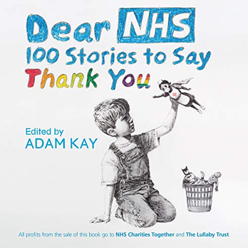 Dear NHS: 100 Stories to Say Thank You