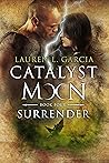 Surrender (Catalyst Moon - Book 4)