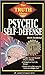 The Truth about Psychic Self-Defense