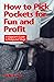 How to Pick Pockets for Fun...