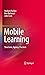 Mobile Learning: Structures, Agency, Practices
