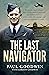 The Last Navigator by Paul Goodwin