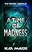 A Time of Madness