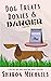 Dog Treats, Doxies & Danger...
