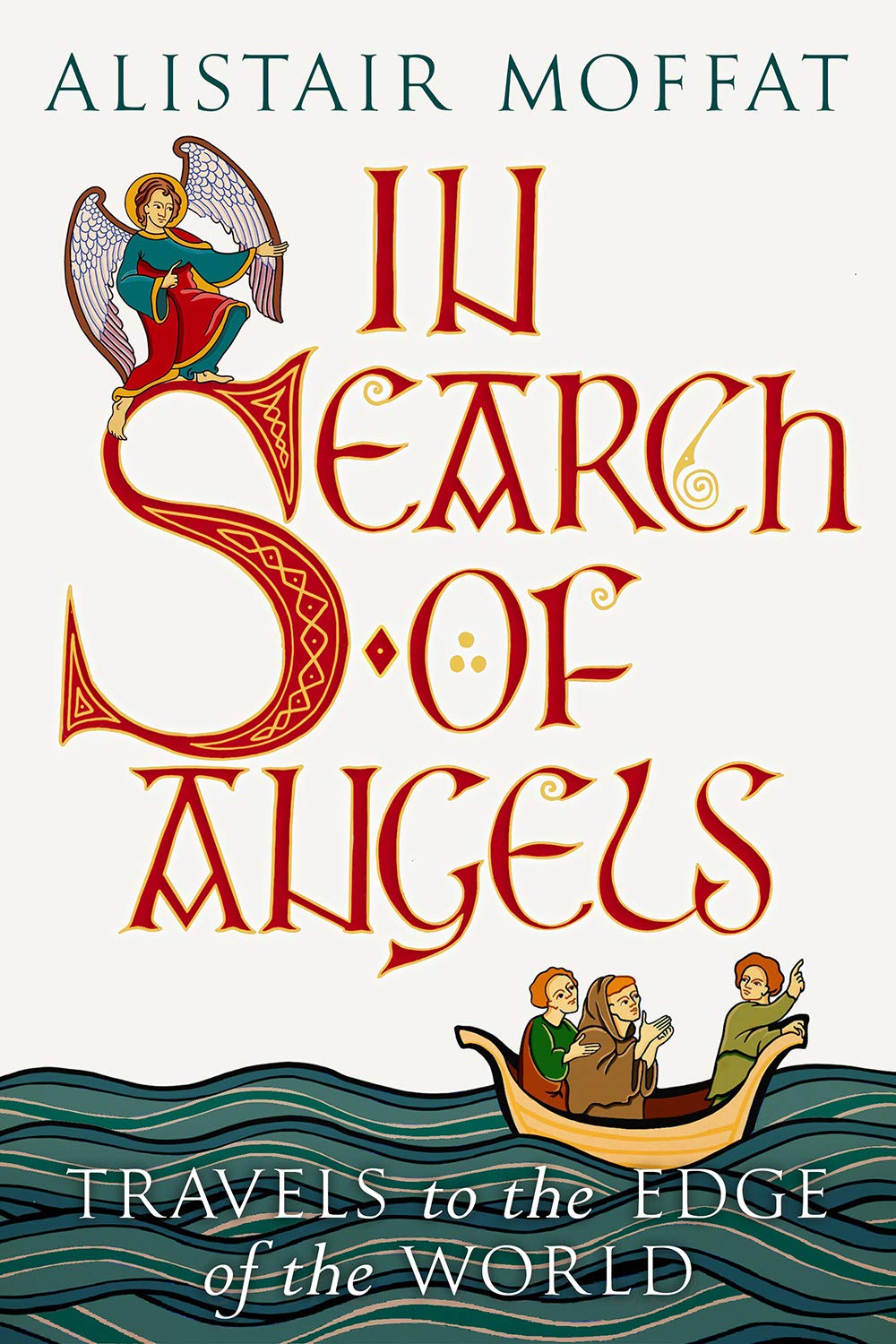 In Search of Angels: Travels to the Edge of the World (Hardcover)