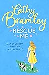 Rescue Me by Cathy Bramley
