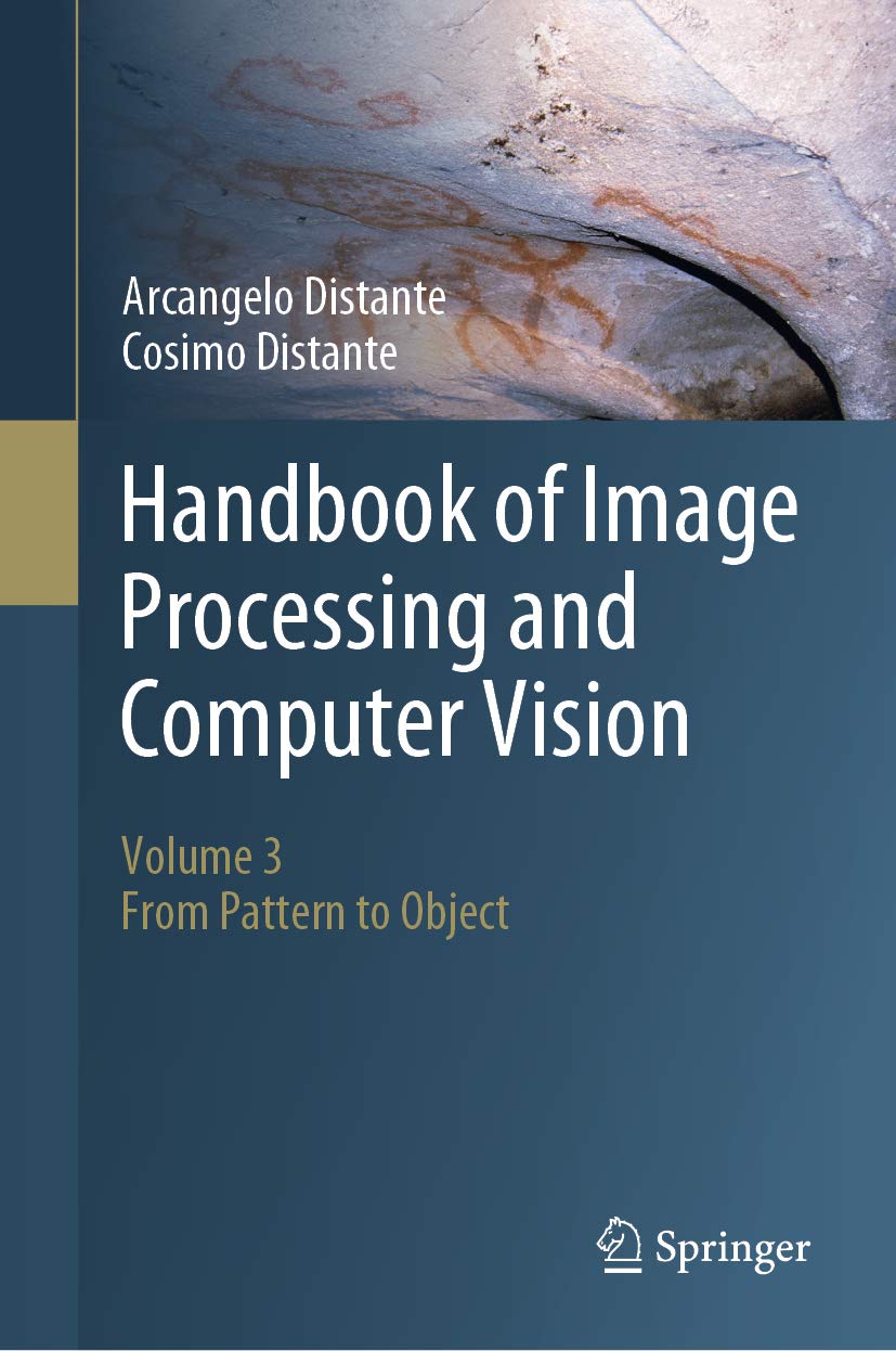 Handbook of Image Processing and Computer Vision: Volume 3: From Pattern to Object (Kindle Edition)