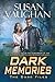Dark Memories (The DARK Files #2)