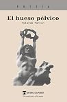 El hueso pélvico by Yolanda Pantin