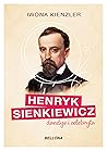 Henryk Sienkiewicz dandys i celebryta by Iwona Kienzler