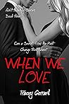 WHEN WE LOVE (Ain’t Nobody Series by Tracey Gerrard