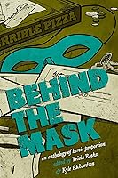 Behind the Mask: A Superhero Anthology