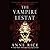 The Vampire Lestat (The Vampire Chronicles, #2)
