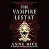 The Vampire Lestat by Anne Rice