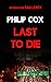 Last to Die
