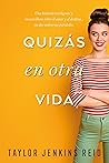 Quizás en otra vida by Taylor Jenkins Reid