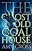 The Ghost of Old Coal House