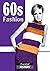 60s Fashion: Essential History
