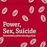 Power, Sex, Suicide by Nick Lane