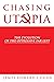 Chasing Utopia: The Evolution of Tyranny