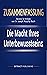 Zusammenfassung: Die Macht ...