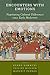 Encounters with Emotions: Negotiating Cultural Differences since Early Modernity