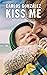 Kiss Me: How to Raise your Children with Love