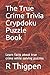 The True Crime Trivia Crypdoku Puzzle Book by R Thigpen