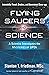 Flying Saucers and Science by Stanton T. Friedman