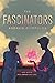 The Fascinators: A Gripping Story of Friendship and the Challenges of Embracing Magic in a Southern Community
