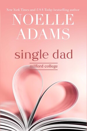 Single Dad (Milford College, #3)