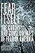 Fear Itself: The Causes and Consequences of Fear in America