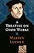 A Treatise on Good Works