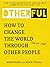 Otherful: How To Change The...