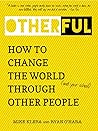 Otherful: How To Change The World (and Your School) Through Other People