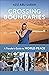 Crossing Boundaries: A Traveler's Guide to World Peace