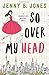 So Over My Head (A Charmed Life)