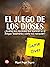 El Juego de los dioses: ¿Qu...