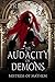 The Audacity of Demons (Mis...