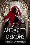 The Audacity of Demons (Mistress of Mayhem, #1)