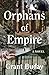 Orphans of Empire by Grant Buday