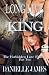 Long Live the King, Part Two: Civil War (The Forbidden Love Series Book 13)