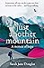 Just Another Mountain: A Memoir of Hope