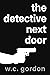 The Detective Next Door