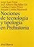 Nociones de tecnología y tipología en Prehistoria