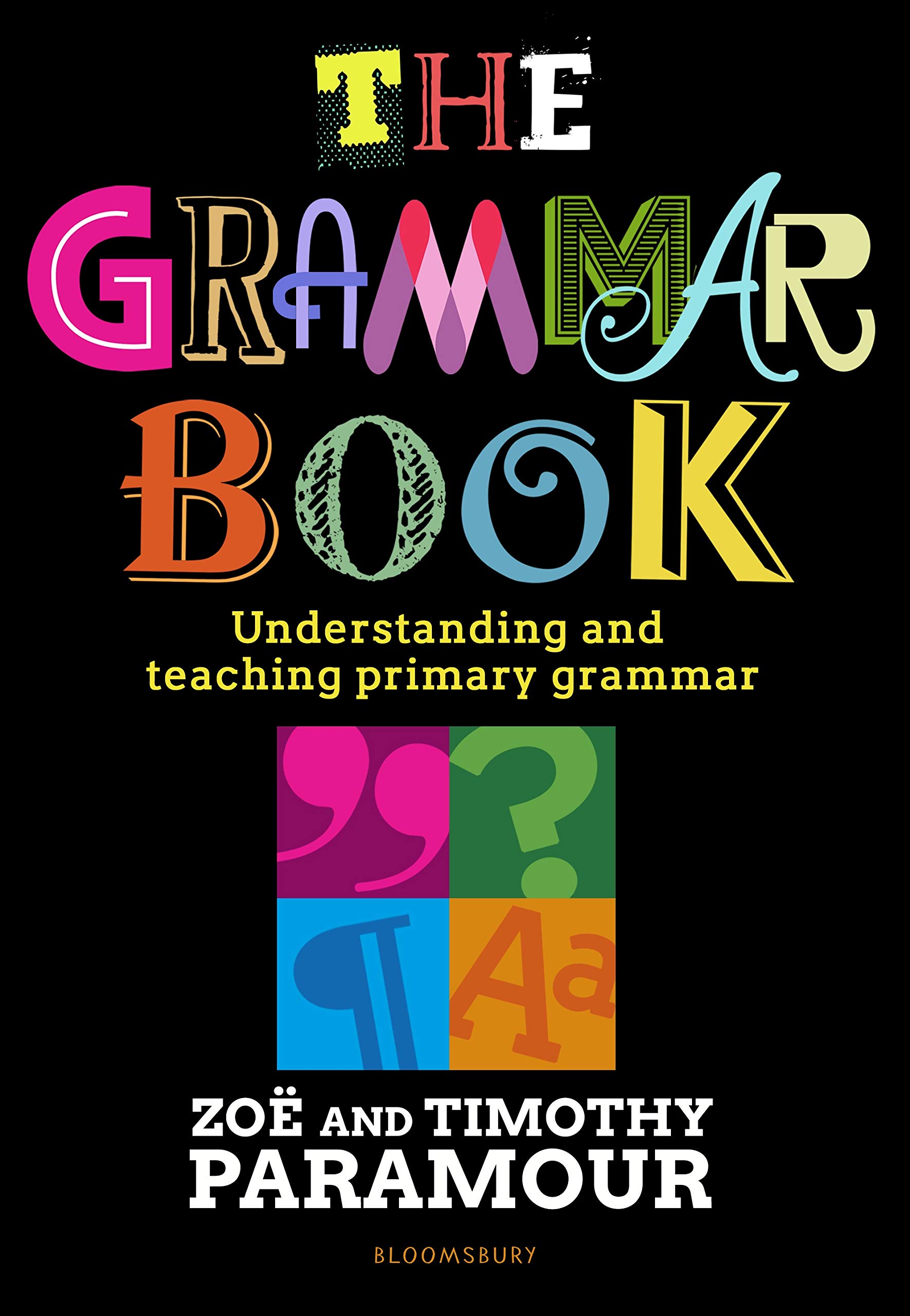 The Grammar Book: Understanding and teaching primary grammar (Kindle Edition)