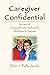 Caregiver Confidential by Cheri J. Bailly-Jacobs