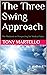 The Three Swing Approach: T...